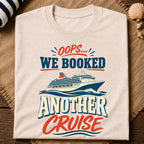 Booked Another Cruise T-Shirt