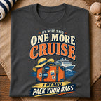 One More Cruise T-Shirt