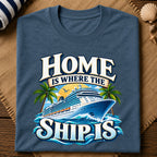 Home Where Ship Is T-Shirt
