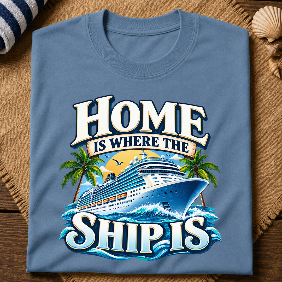 Home Where Ship Is T-Shirt