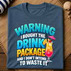Drink Package Warning T-Shirt