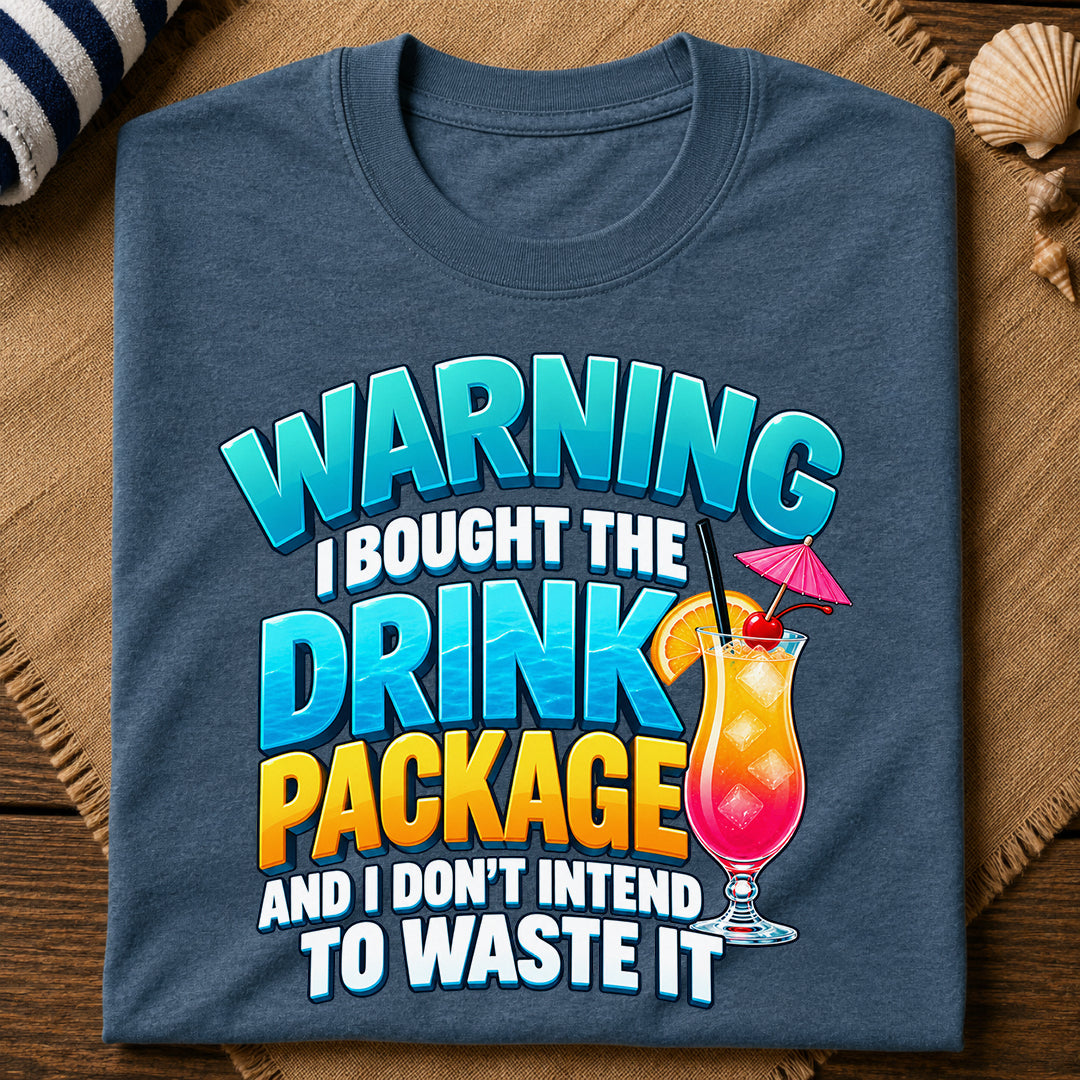 Drink Package Warning T-Shirt