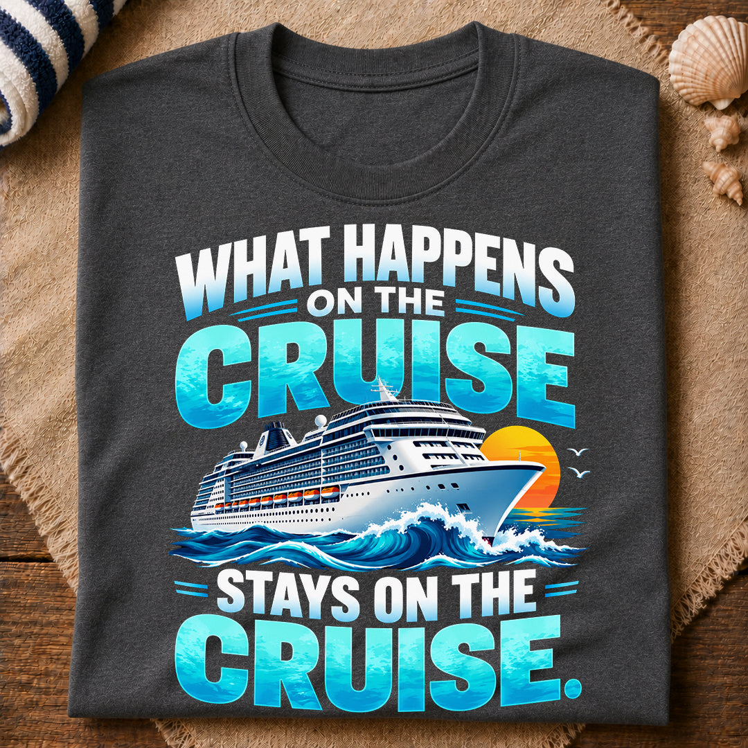 What Happens On Cruise T-Shirt