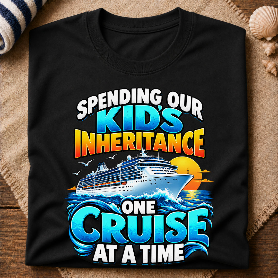 Spending Kids Inheritance Cruise T-Shirt