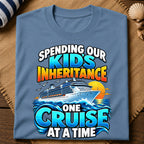 Spending Kids Inheritance Cruise T-Shirt