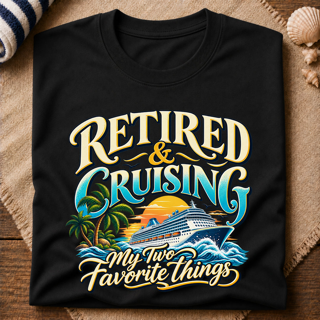 Retired And Cruising T-Shirt