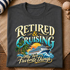 Retired And Cruising T-Shirt