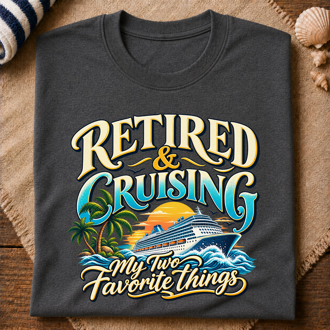 Retired And Cruising T-Shirt