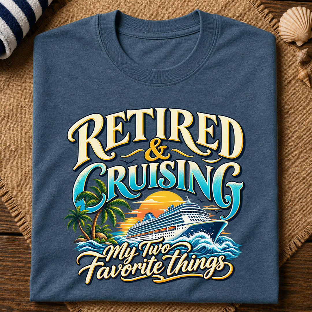 Retired And Cruising T-Shirt