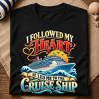 Followed Heart Cruise Ship T-Shirt