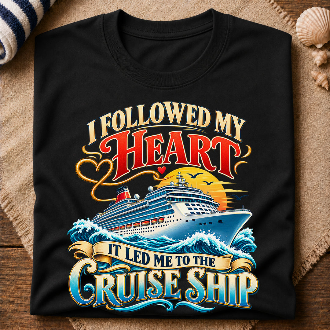 Followed Heart Cruise Ship T-Shirt