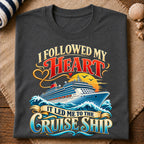 Followed Heart Cruise Ship T-Shirt