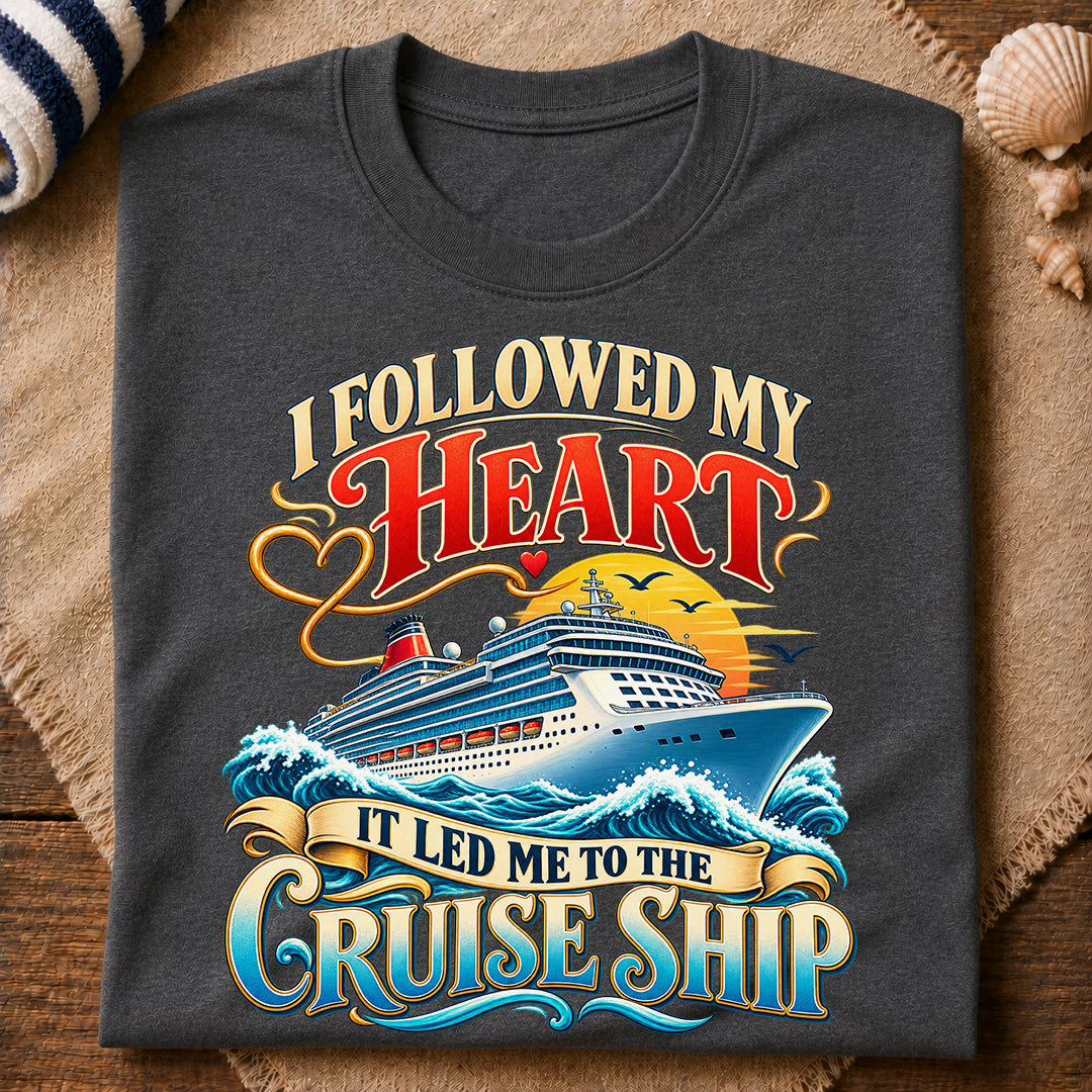 Followed Heart Cruise Ship T-Shirt