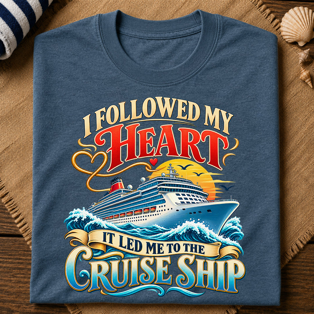 Followed Heart Cruise Ship T-Shirt