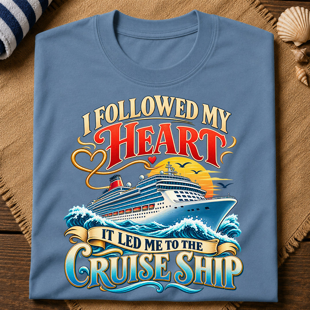 Followed Heart Cruise Ship T-Shirt