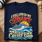 Followed Heart Cruise Ship T-Shirt