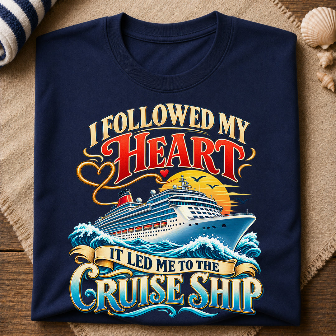 Followed Heart Cruise Ship T-Shirt