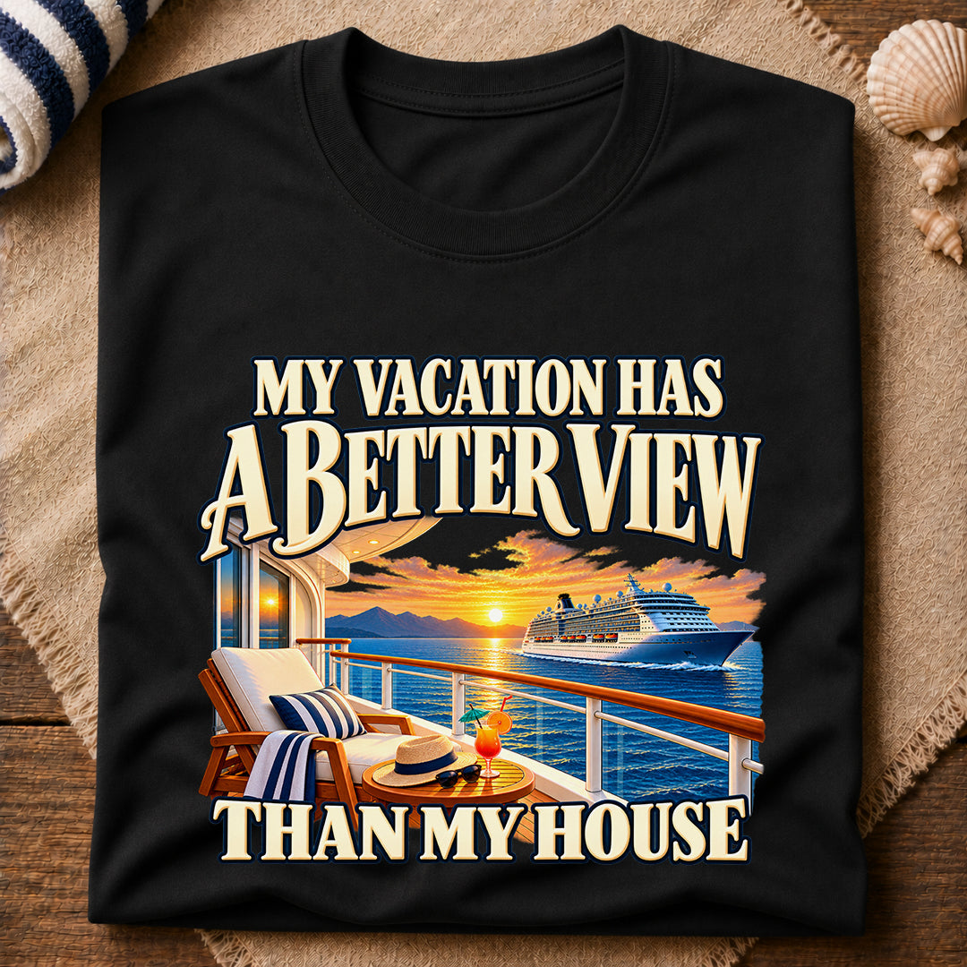 Vacation Better View T-Shirt