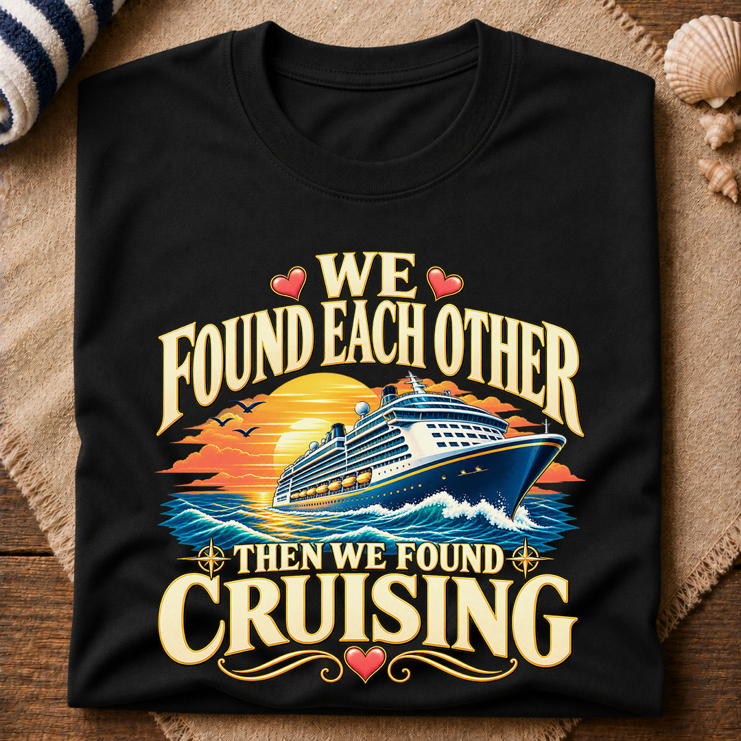 Found Each Other Cruising T-Shirt