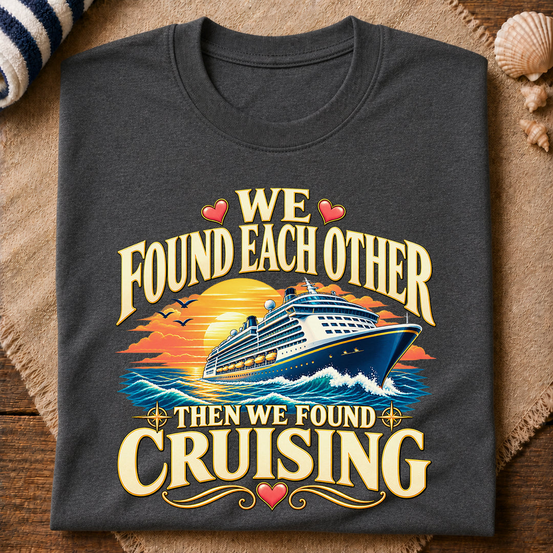 Found Each Other Cruising T-Shirt