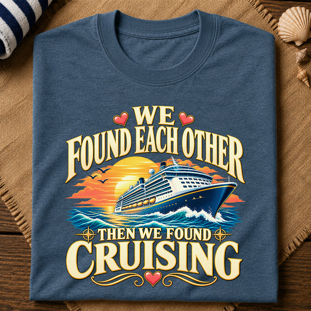 Found Each Other Cruising T-Shirt