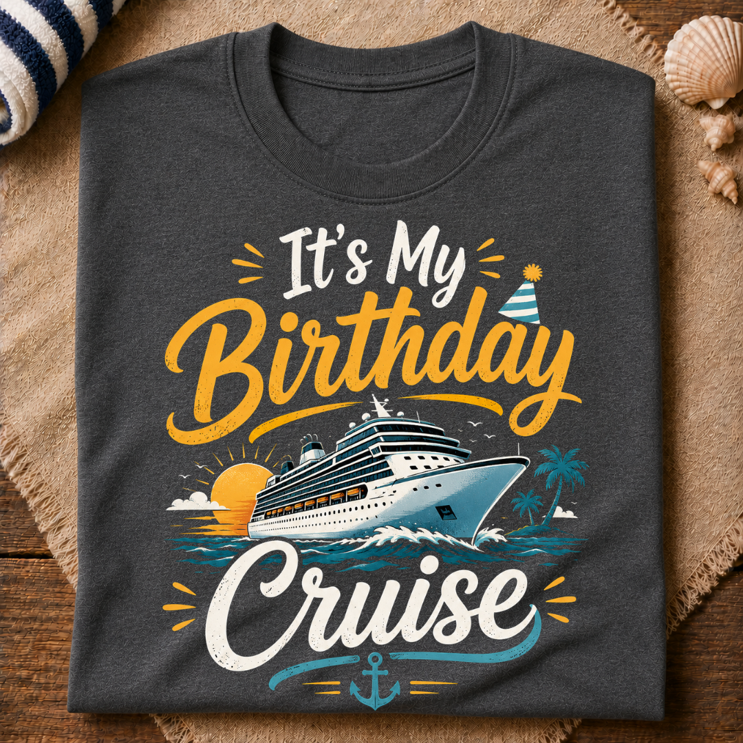 It's My Birthday Cruise T-Shirt
