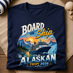 Alaskan Trip 2026 T-Shirt