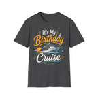 It's My Birthday Cruise T-Shirt