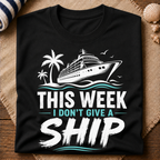 I Don't Give A Ship T-Shirt