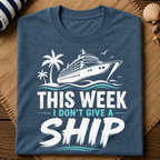 I Don't Give A Ship T-Shirt
