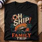 Oh Ship Family Trip T-Shirt