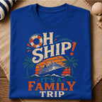 Oh Ship Family Trip T-Shirt