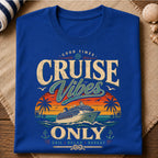 Cruise Vibes Only T-Shirt