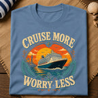 Cruise More T-Shirt