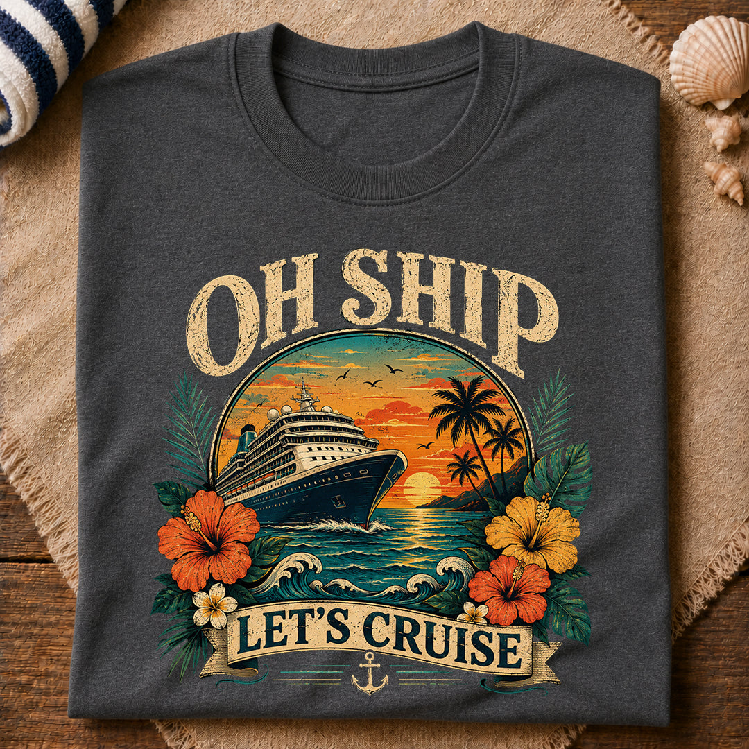 Oh Ship Cruise T-Shirt