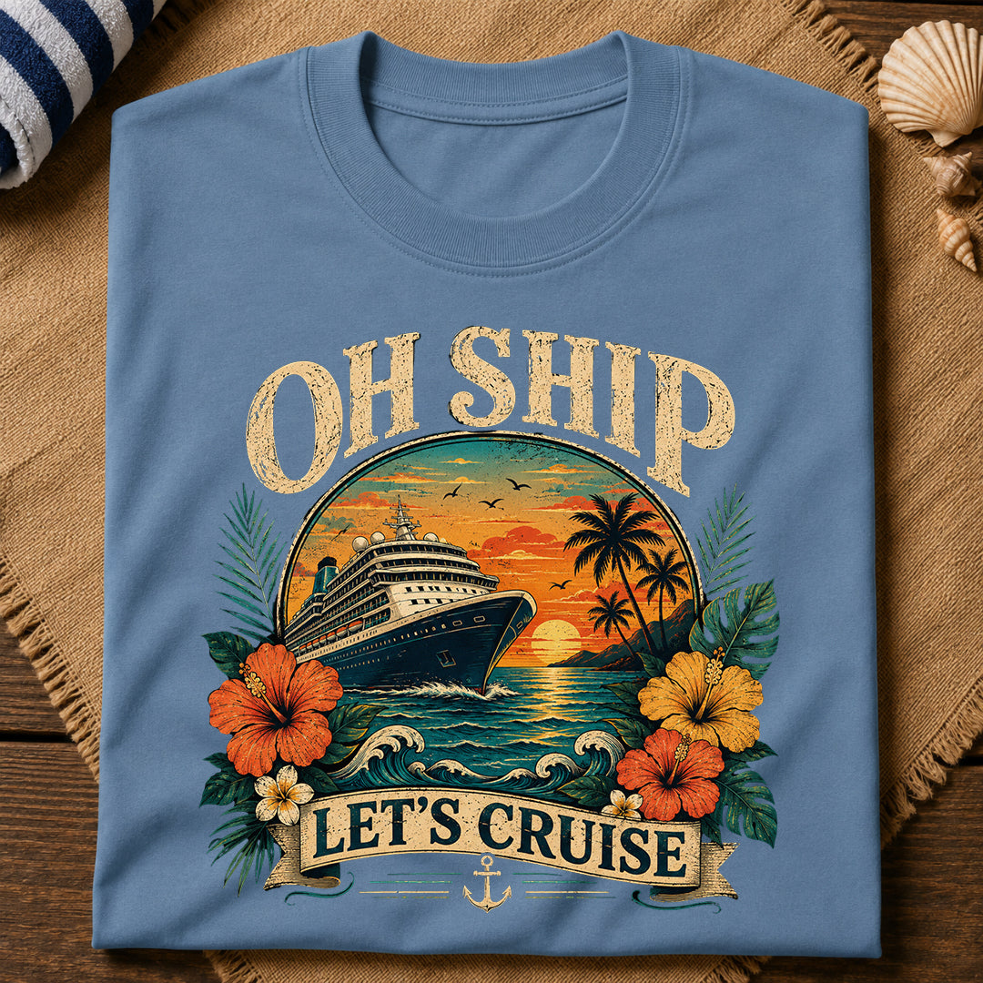Oh Ship Cruise T-Shirt