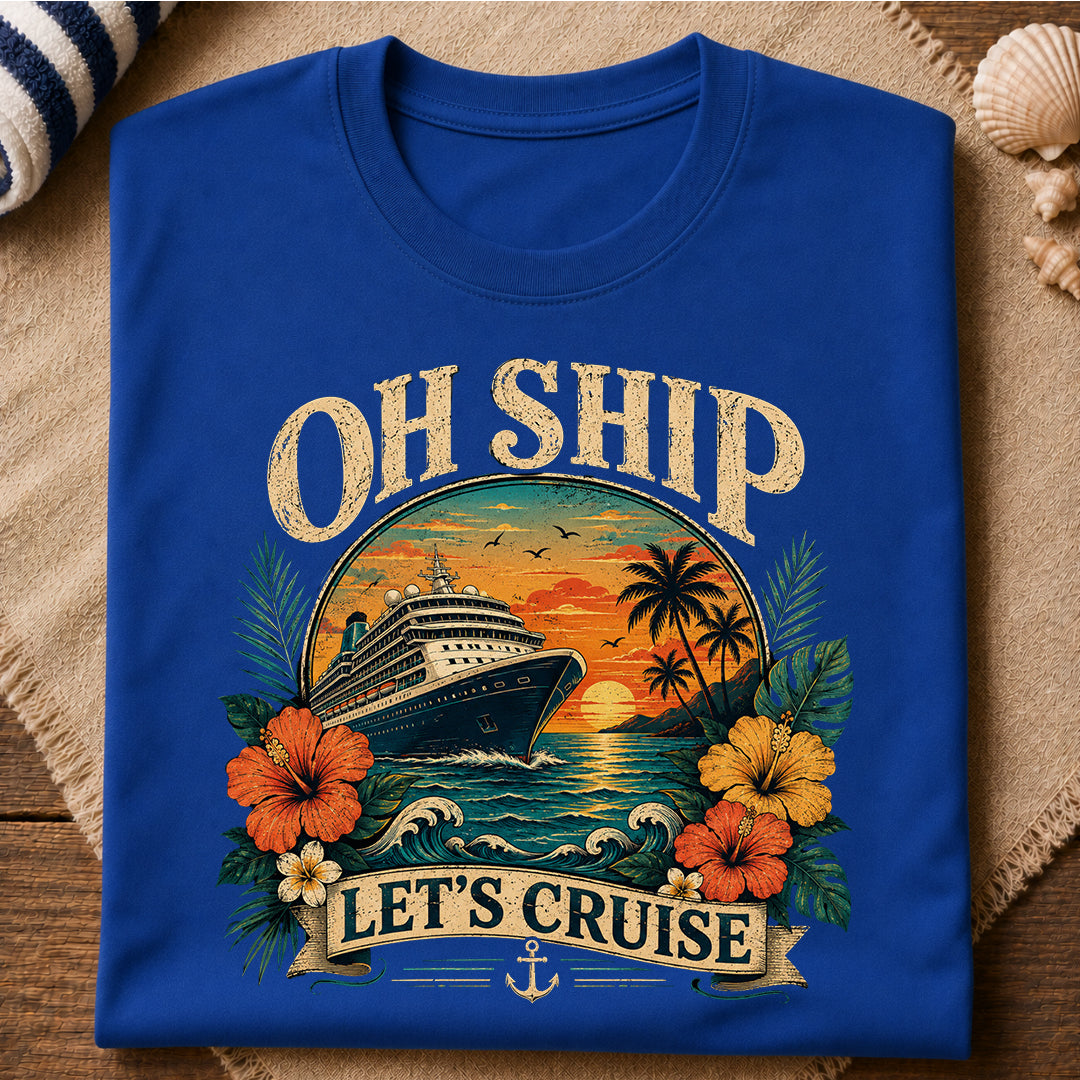 Oh Ship Cruise T-Shirt