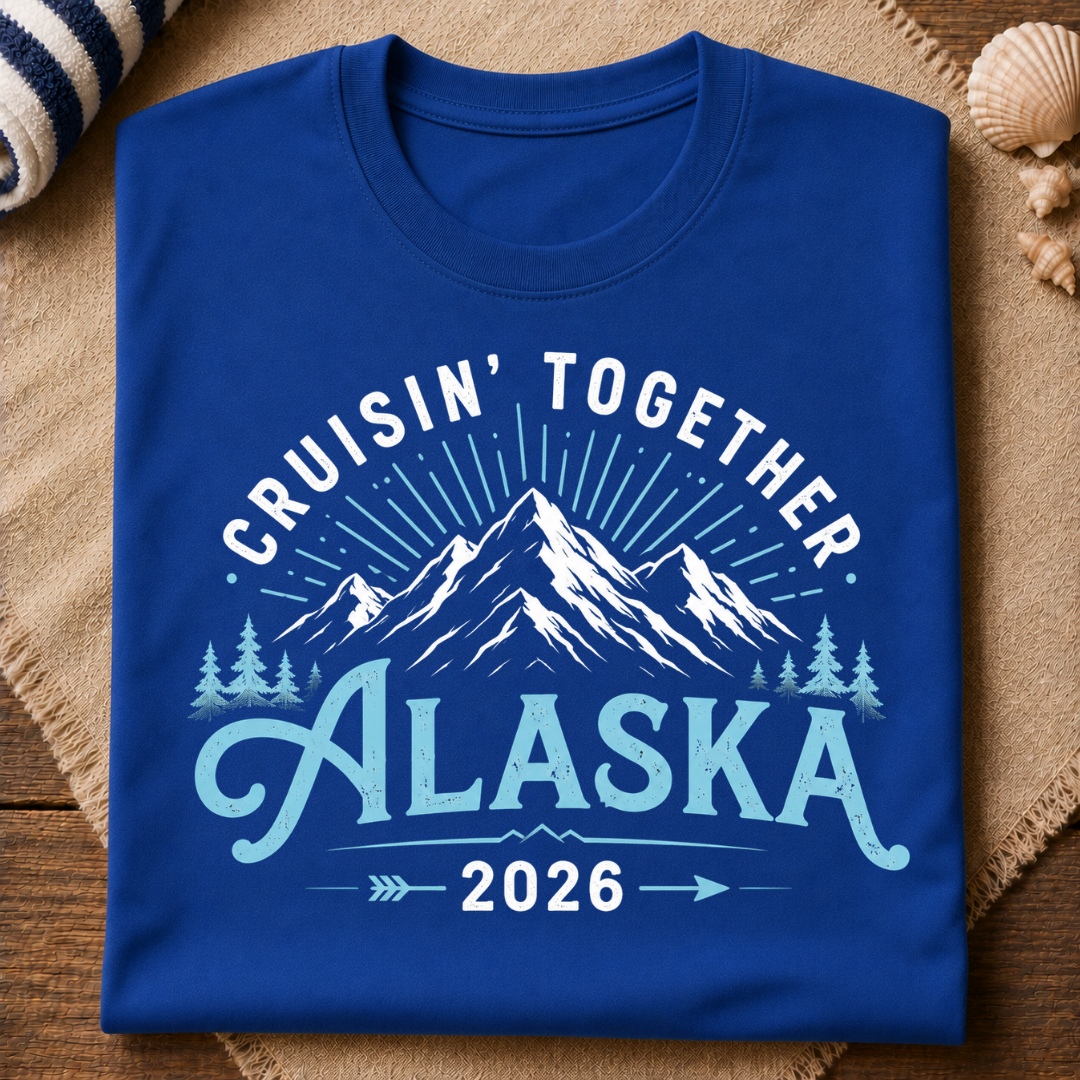 Alaska Cruise 2026 T-Shirt