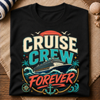 Cruise Crew Forever T-Shirt