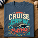 Cruise Crew Forever T-Shirt