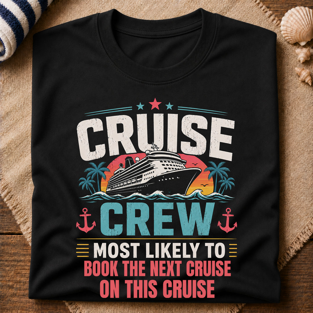 Book The Next Cruise T-Shirt