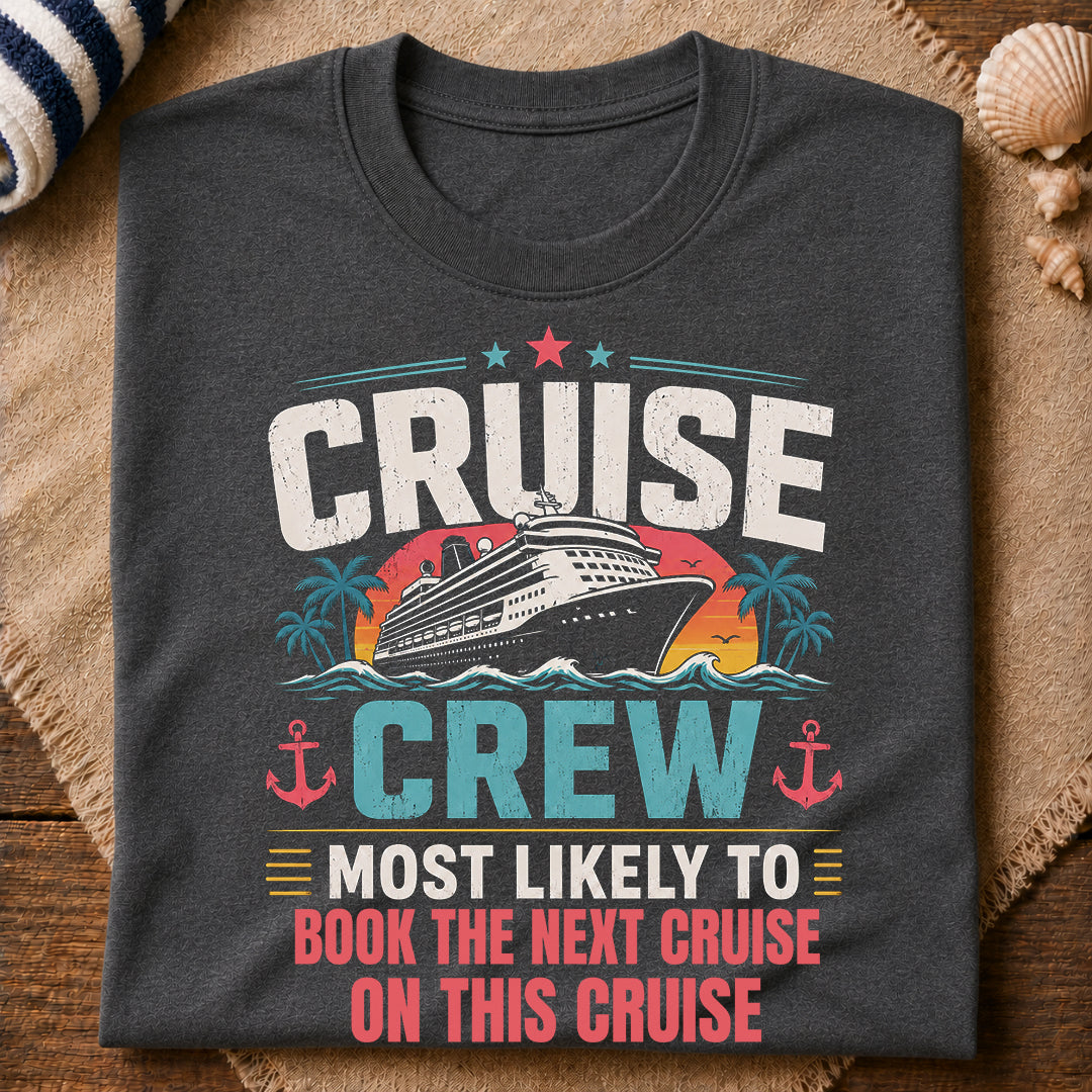 Book The Next Cruise T-Shirt