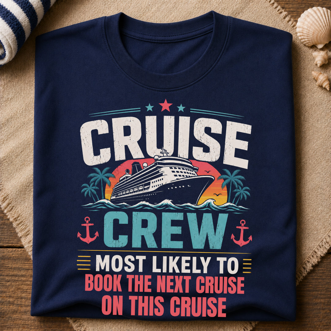 Book The Next Cruise T-Shirt