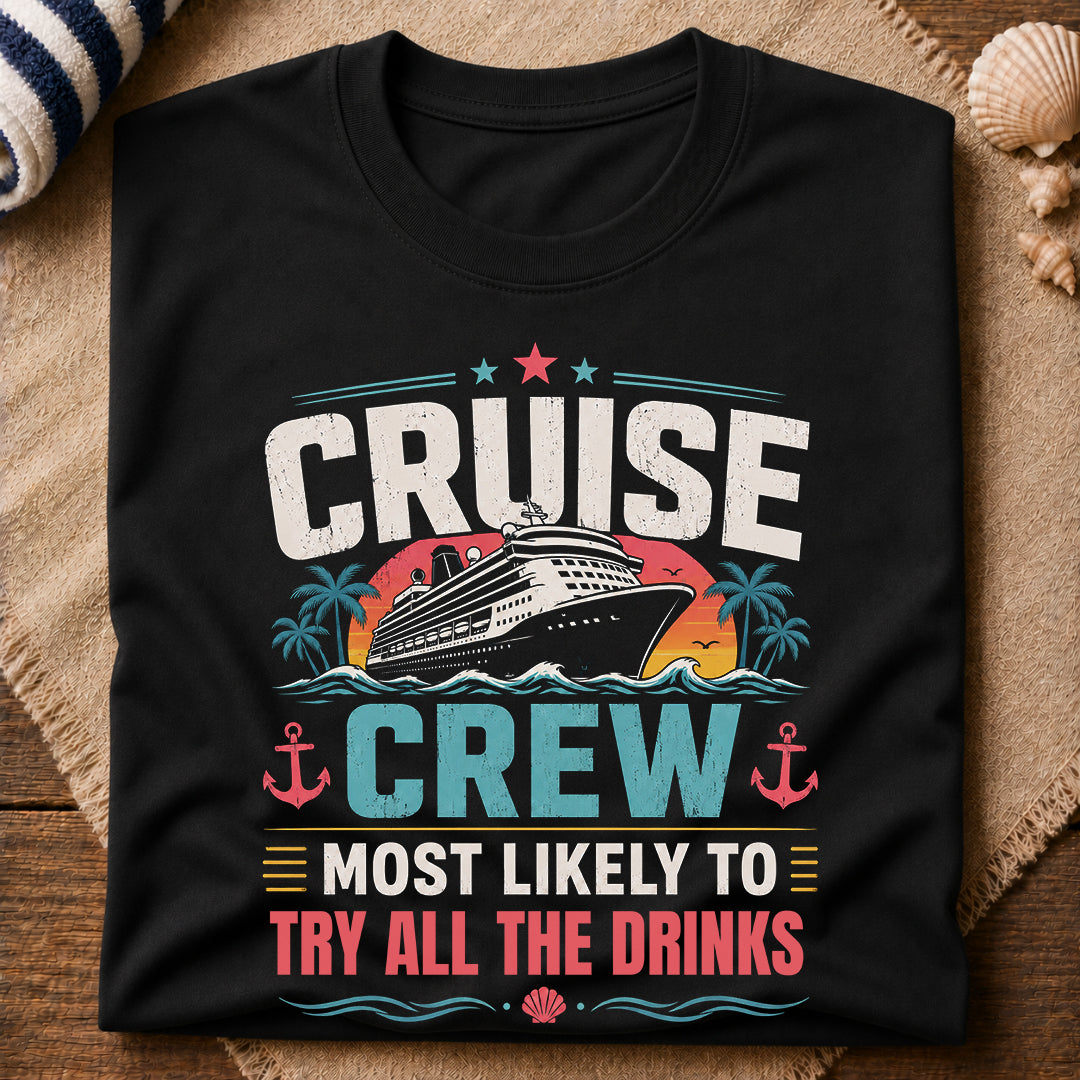 Try All The Drinks T-Shirt