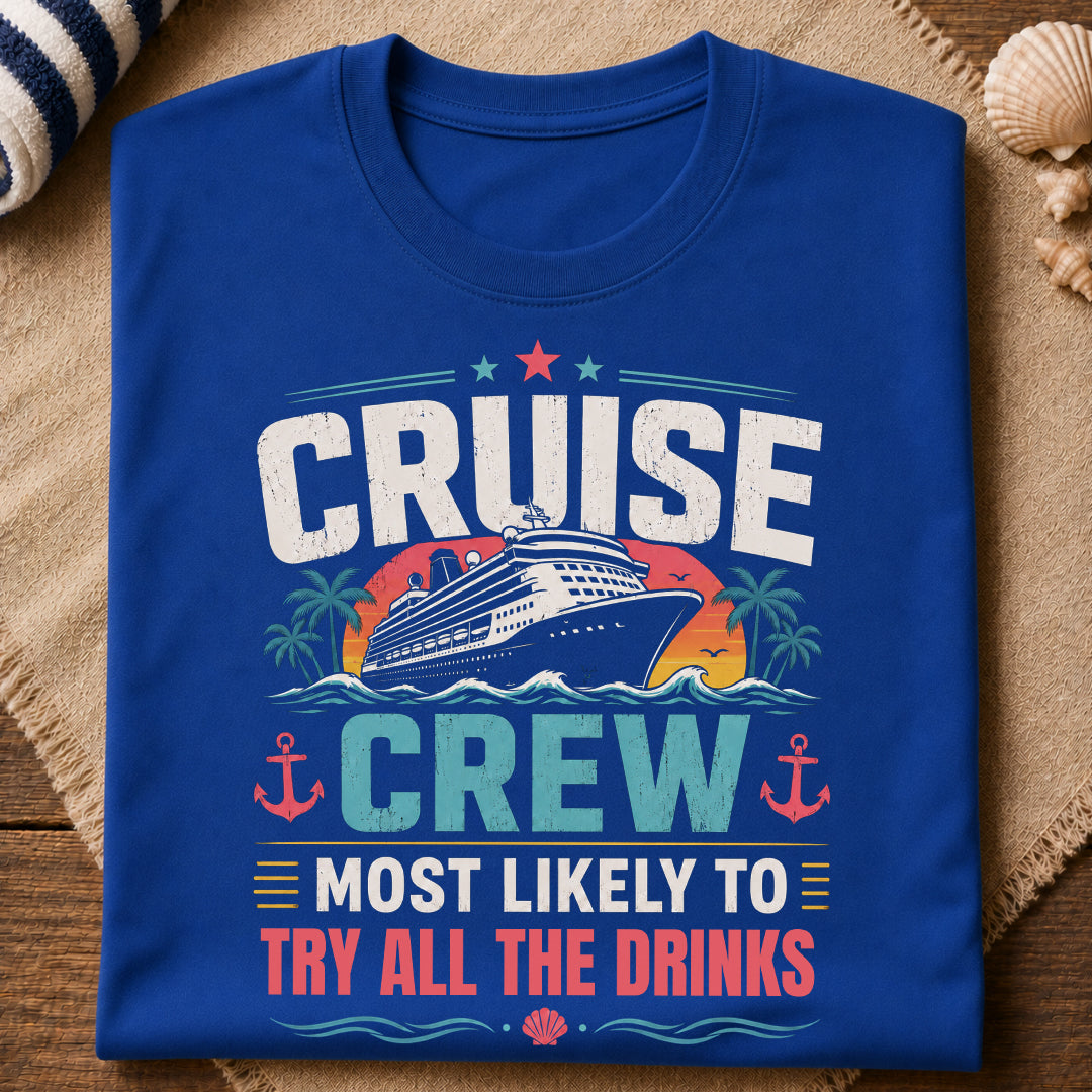 Try All The Drinks T-Shirt