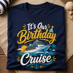 It's Our Birthday Cruise T-Shirt